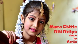 Mamo Chitte Niti Nritye dance   By Adrija