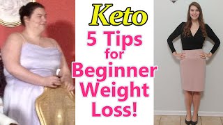 KETO: 5 Tips for Beginner Weight Loss!