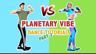 How To Do Planetary Vibe Dance (Part 2) | Fortnite Dances In Real Life