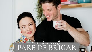 COMO PARAR DE BRIGAR | LIVE DEVOCIONAL // Zoe e Israel