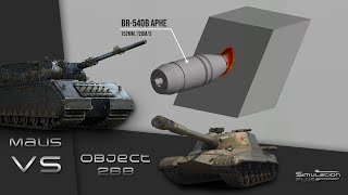 Maus VS Object 268 | 152mm BR-540B Armour Piercing Simulation