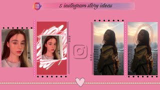 5 simple & aesthetic instagram story ideas|instagram story editing ideas