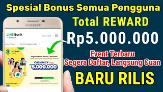 Bonus 5.000.000 Khusus Pengguna LINEBANK | HASILKAN UANG DARI INTERNET, EVENT BANK DIGITAL TERBARU