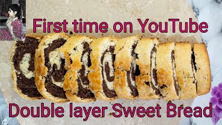 Double layer Sweet Bread 🍞,sweet bread recipe, First time on YouTube ,Very Easy and Healthy recipe