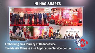 Ni Hao Shares:Journey of Connectivity- Manila Chinese Visa Application Service Center Grand Opening