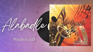 🎵Full Album💿 | Alabadle | Ministerio Juda - #musicacristiana #alabanza #adoracion