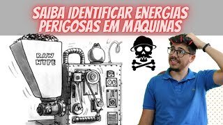 COMO IDENTIFICAR ENERGIAS PERIGOSAS EM MÁQUINAS | SEGURANÇA DO TRABALHO | SST |EHS