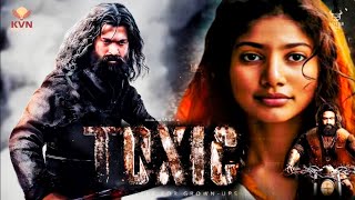 TOXIC | YASH |KAREENA | SAI PALLAVI | MOVIE UPDATE | Rawat upcoming movie update