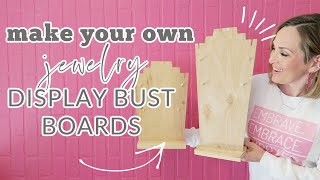 Jewelry Display Bust Board DIY