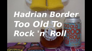 Hadrian Border Too Old To Rock 'n' Roll