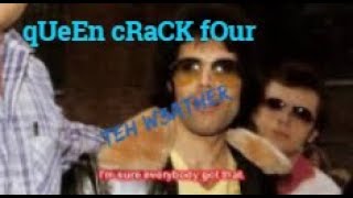 QUEEN CRACK 4: fReDdie & kEnNy EvErEtT