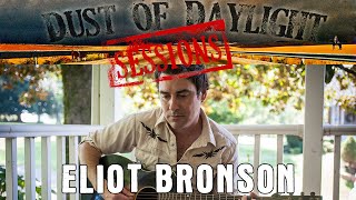 Eliot Bronson - Americanafest 2018 (Dust of Daylight Sessions)