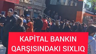 KAPİTAL BANKIN QARŞISINDAKI SIXLIĞA SƏBƏB NƏDİR?