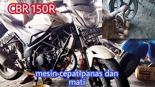 CBR 150 Mesin cepat panas dan mati