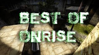 CS:GO - Best of Onrise