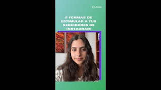 6 Formas De Estimular A Tus Seguidores De Instagram