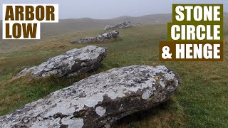 Arbor Low Henge and Stone Circle - A Foggy Adventure