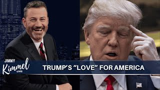 Kimmel Roasts Trump’s Contradictory Claim: “He Loves America?”