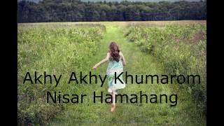 Nisar Hamahang-Akhy Akhy Khumaram | آهنگ جدید نثار هماهنگ اخی اخی خمارم