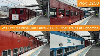 Sydney Trains Vlog 2250: W3 First Mainline Run Since 2005 & Other Trains at Lidcombe