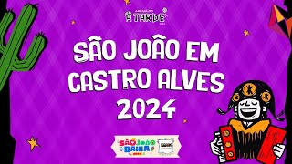 Se aprochegue! São João em CASTRO ALVES 23/06  🌽🔥💥