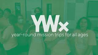 YWx - Year-round Custom Mission Trips for All Ages