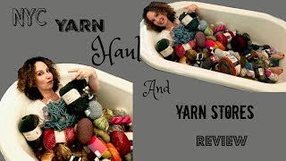 NYC Yarn Haul and My Favorite NYC Yarn Stores