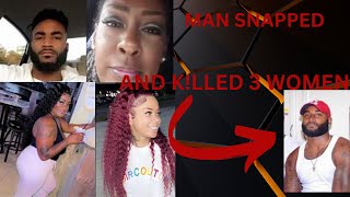 Devastating: Man Snaps, Resulting in 3 women killed including his mother!