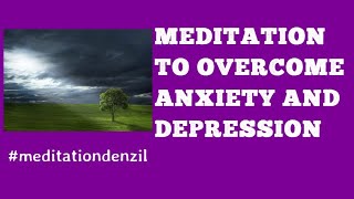 🆕meditation For Anxiety & Guided Meditation To Relieve Anxiety And Depression 2020