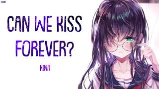 Nightcore - Can We Kiss Forever? (Kina Feat. Adriana Prozenza) - Lyrics