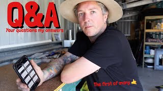 Q&A - Your Questions My Answers (the first of many)