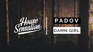 Padov - Damn Girl (Original Mix)