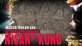 MISTERI MAKAM DAN SEJARAH TERSEMBUNYI DIBALIK NISAN-NISAN KUNO