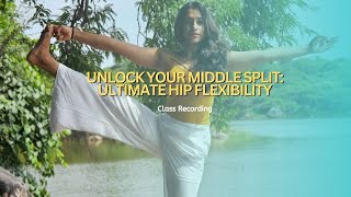 Unlock Your Hips & Master the Middle Split: 50-Minute Hatha Yoga Flow for Flexibility