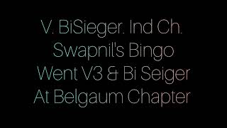 V. Bi Seiger. Ind. Ch. Swapnil's Bingo went V3 Bi Seiger at Belgaum Chapter