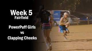 PowerPuff Girls vs Clapping Cheeks - Fairfield Wednesday Oztag - Week 5