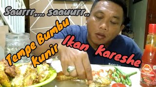 Saur dengan Ikan Kareshe Tempe Goreng Gurih dan Sedapp.#mukbang#asmr #makananindonesia