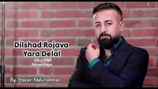 دلشاد روجافا _ يارا دلال  | Dilshad Rojava _ Yara Delal #hozan_roya