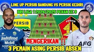 MENGERIKAN‼️ LINE UP PERSIB VS PERSIJ KEDIRI - 6 ASING PERSIB DI TURUNKAN - JADWAL PERSIB VS PERSik