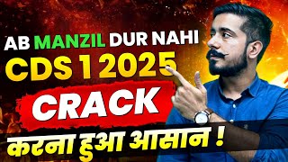 Ab Manzil Dur nahi hai !! CDS 1 2025 Crack karna hua Aasan !!