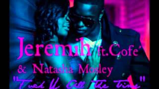 Cofe' & Jeremih ft Natasha Mosley - Fuck U All The Time @TheRealCofe #TopShelFF