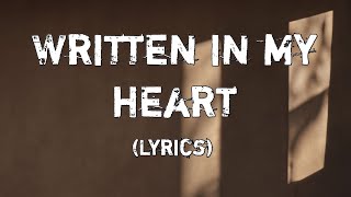 Written in My Heart ❤️(Lyrics) | Love Song - A Love That Lasts Forever