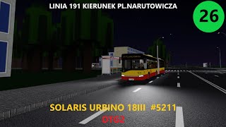 Roblox - DTG2 - Przejazd Solaris Urbino 18III #5211 Na linii 191 kierunek Pl. Narutowicza [OPIS]