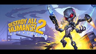 FUN WITH FRANDZ: Destroy All Humans 2 Reprobed w/ Fates ( Part 1 )