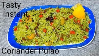 Tasty Instant Coriander Pulao Recipe in Tamil/சுவையான கொத்தமல்லி புலாவ்/ Lunchbox Recipes