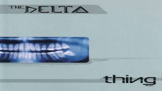 The Delta - Thing (Vinyl.Edit)