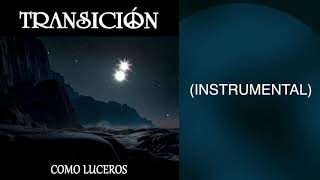 TRANSICION - COMO LUCEROS