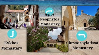 Monasteries in Cyprus ( Kykkos Monastery, Agios Neophytos Monastery & Chrysoroyiatissa Monastery