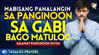 PANALANGIN SA PANGINOON SA GABI BAGO MATULOG• SALAMAT PANGINOON DIYOS SA GABAY AT PATNUBAY