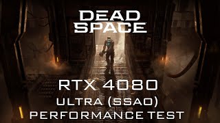 Dead Space Rem (4k) Ultra Test RTX 4080